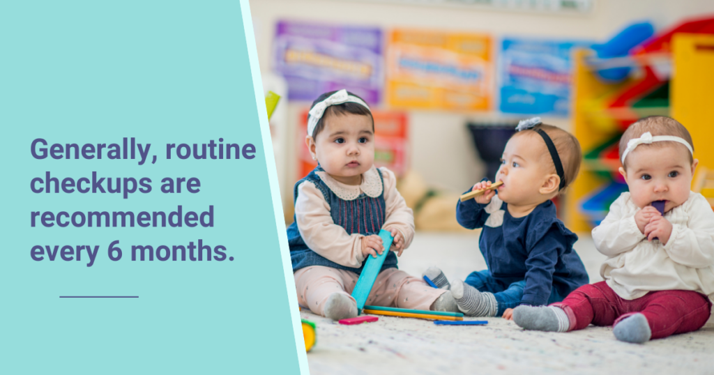 Routie checkups are generally recommended once every 6 months.
